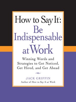 cover image of How to Say It: Be Indispensable at Work